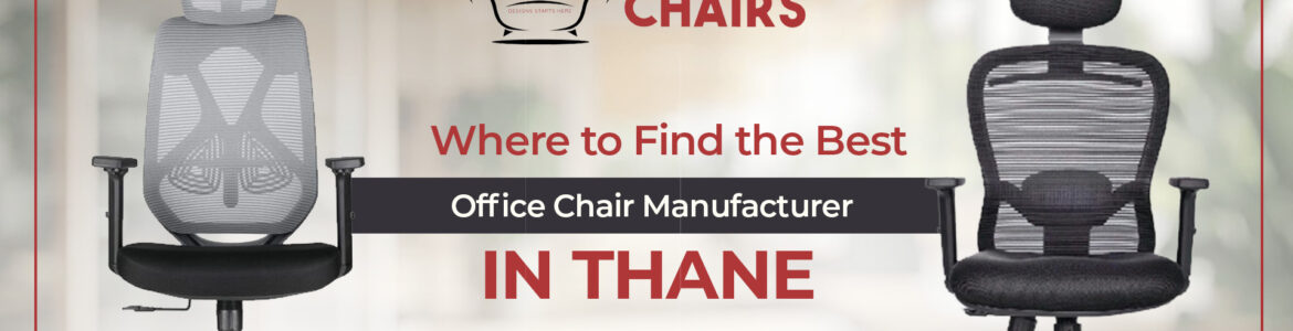 Office Chair Manufacturers in Thane