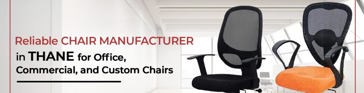 Chair Manufacturer in Thane