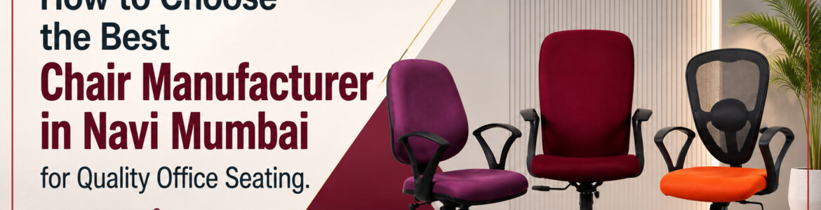 Chair Manufacturer in Navi Mumbai
